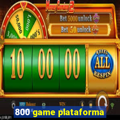 800 game plataforma